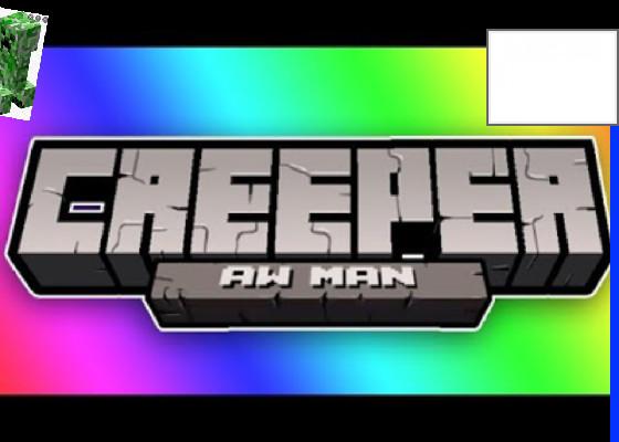 Creeper Aw Man song  1