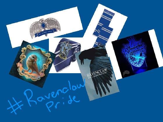 Like if you are a Ravenclaw