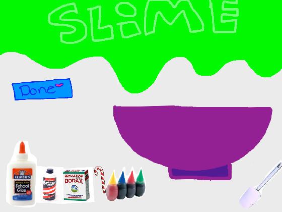 Make ur own slime 1 1