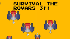 SURVIVAL THE ROVARS 3!!!!!1!!!