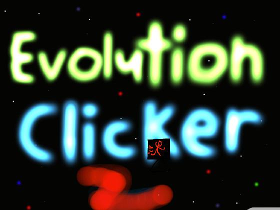 Evolution clicker 2