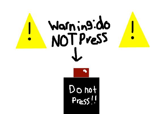 DON’T PRESS THE BUTTON 1