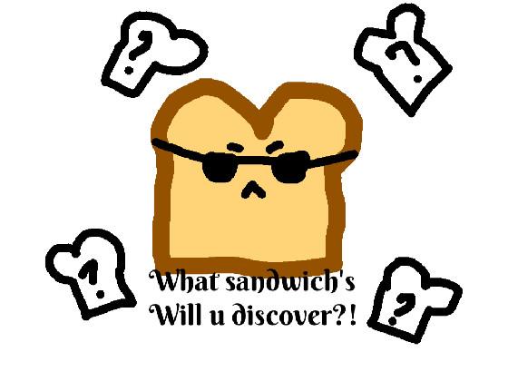 Make a sandwich!