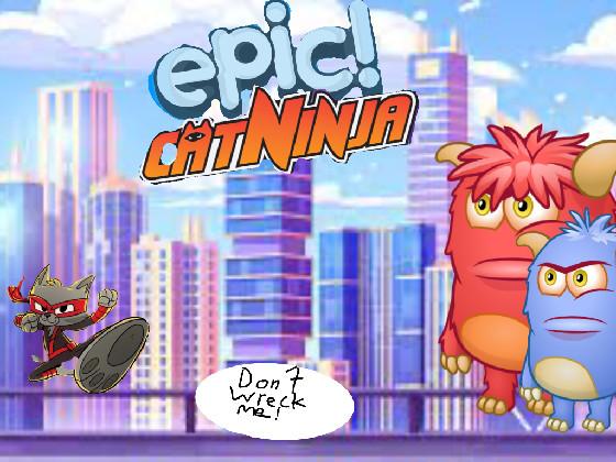 CAT NINJA(epic!)