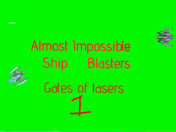 Ship Blasters almost impossible  - copy