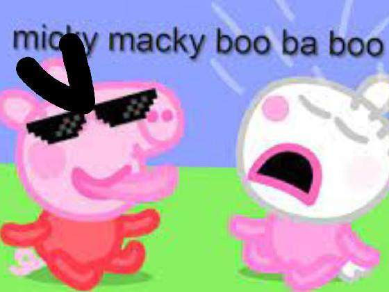 micky macky boo ba boo  1