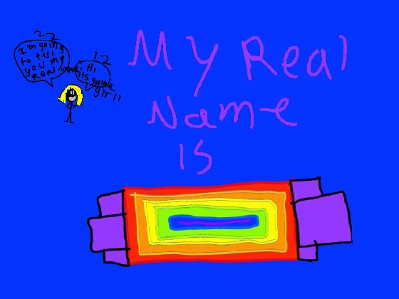 my real name!