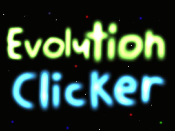 Evolution clicker 1