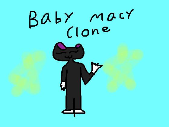 baby macy clone