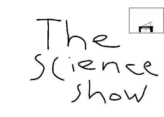 The science show