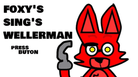 wellerman foxy's sing