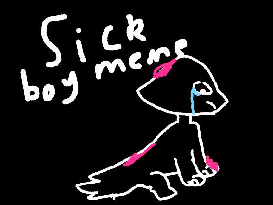 Sick Boy // Animation Meme 1