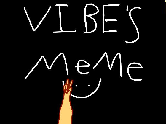 ( vibes meme ) 👁️👄👁️