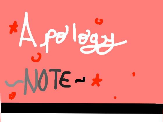 APOLOGY NOTE