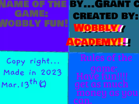 Wobbly fun!!!!By...Grant C.