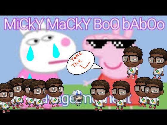 peppa pig micky macky boo baboo 1 1 1 1