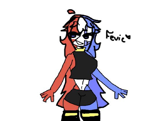 Fevie i love her//them!