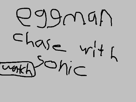 Eggman chase with sonic