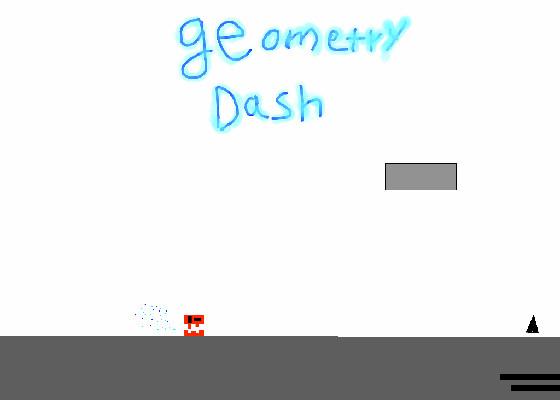 geometry dash! 1