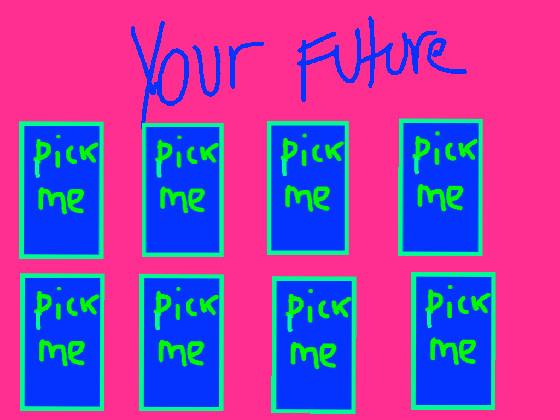 your future!