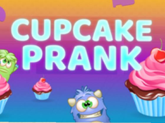 Cupcake Prank