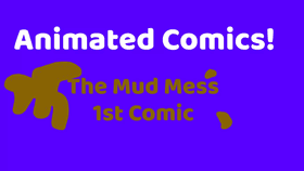 The Mud Mess (Comic 1)