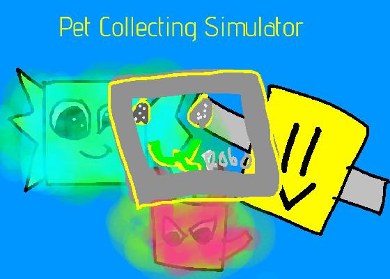 Pet Collecting Simulator