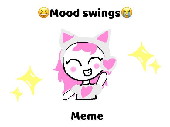 Mood swings meme