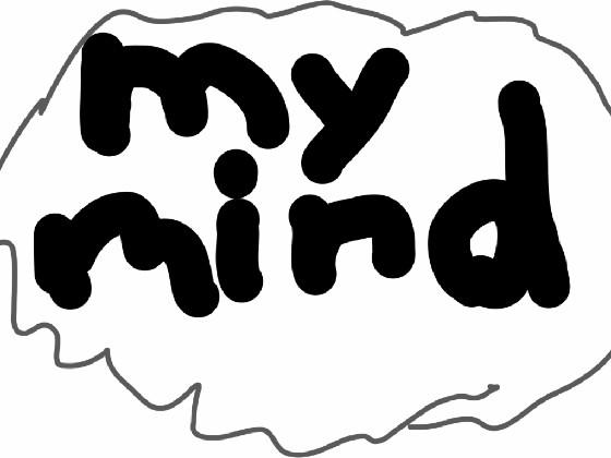 my mind