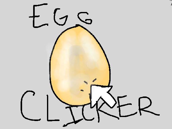 egg clicker!
