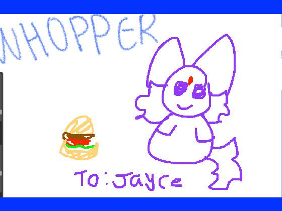 to:jayce whopper whopper