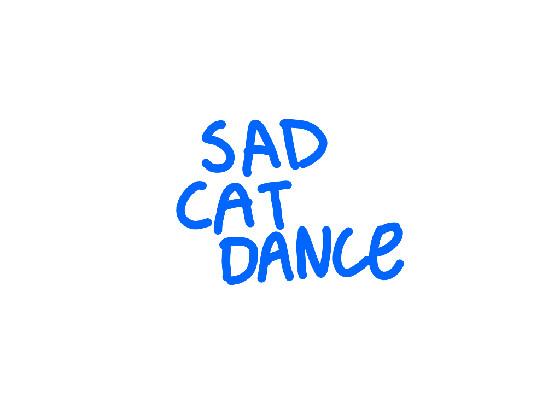 Sad Cat Dance // animation meme - copy 1 1