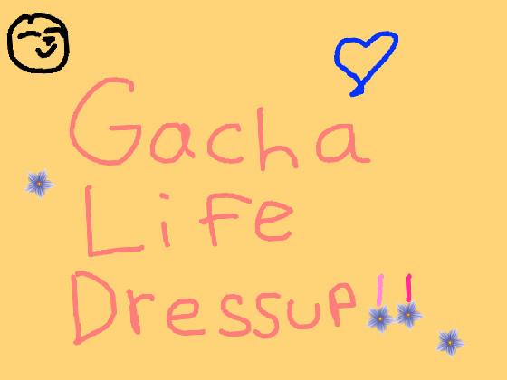 Gacha Life Dressup!💗✨ 