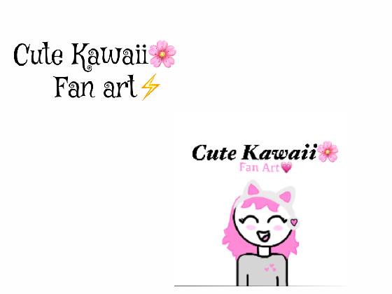 Cute Kawaii fan art💗