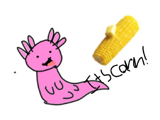 its corn 1