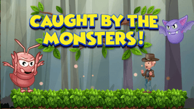 Escape the Monsters!