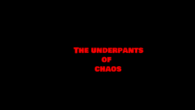 Underpants of chaos animation.