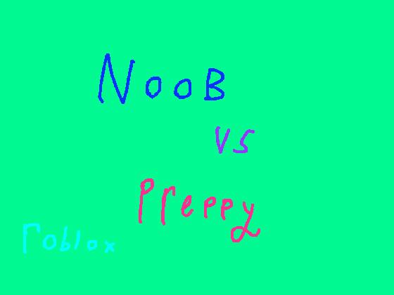 preppy vs noob