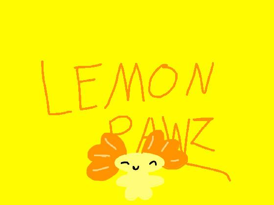 Lemonpawz pls watch!!