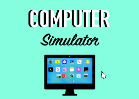 Computer simulator 🖥 1 1