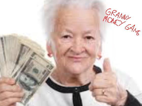 granny money gang