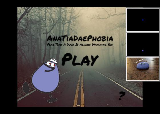 AnaTaiDaePhobia (Fear That A Duck Is Always Watching You)