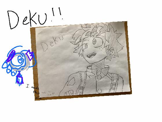 I DREW DEKU 