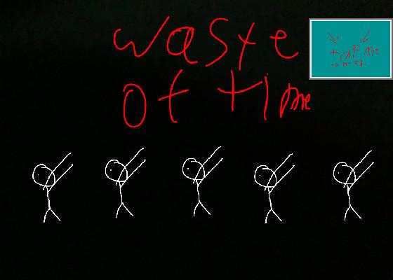 waste of time