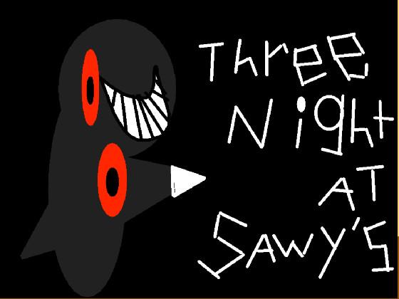 Three Nights At Sawy’s