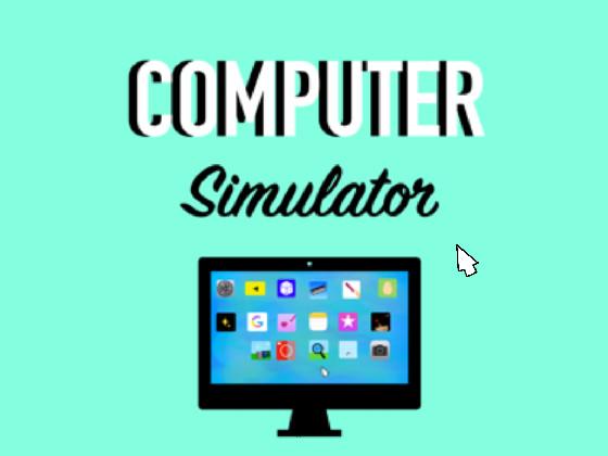 Computer simulator 🖥 1