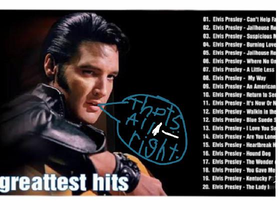 Elvis be's mean 1