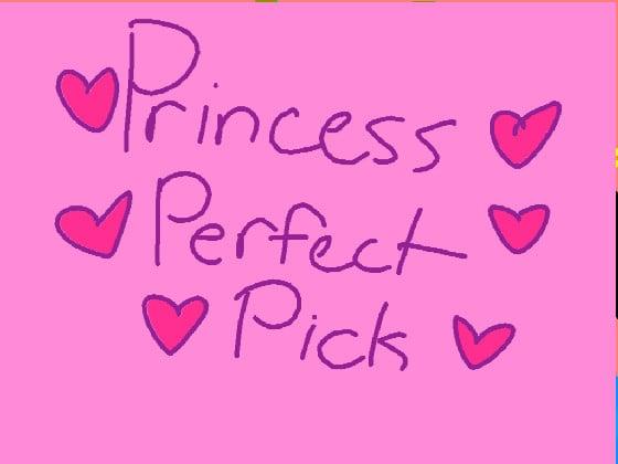 Princess Perfect Pick 1