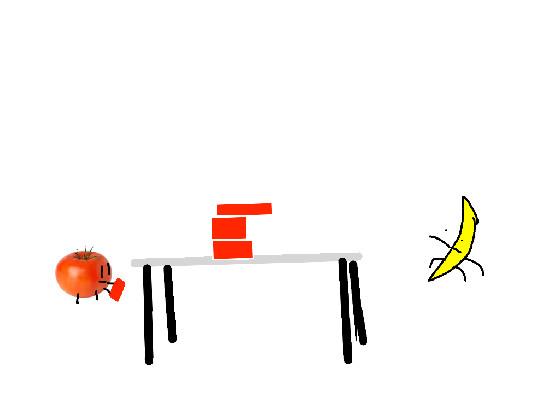 Tomato broke the table