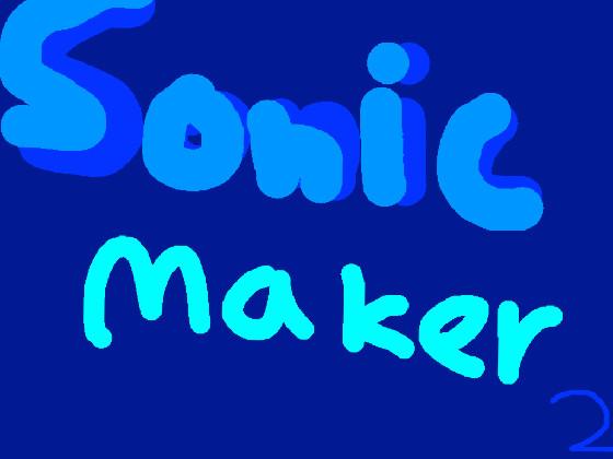 Sonic maker 2